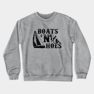 Boats 'N Hoes Crewneck Sweatshirt